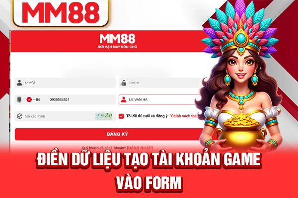 Điền dữ liệu tạo tài khoản game vào form