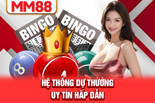 Hệ thống dự thưởng uy tín hấp dẫn