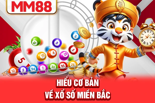 Hiểu cơ bản về xổ số miền Bắc