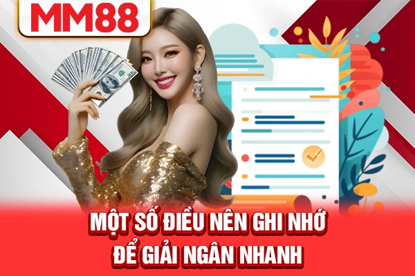 Một số điều nên ghi nhớ để giải ngân nhanh