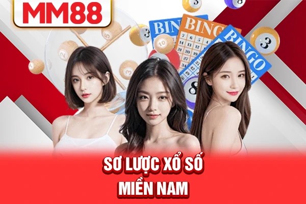 Sơ lược xổ số miền Nam
