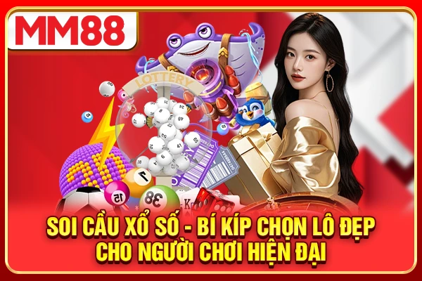 Soi Cầu Xổ Số - Bí Kíp Chọn Lô Đẹp Cho Người Hiện Đại 2026
