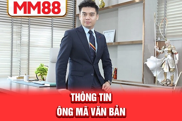 Thông tin ông Mã Văn Bản