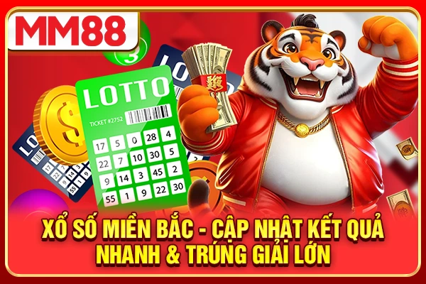 Xổ Số Miền Bắc - Cập Nhật Kết Quả Nhanh, Trúng Giải Lớn 2026